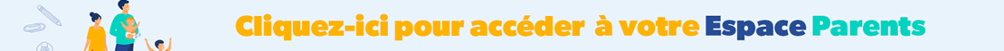 Cliquez-ici pour accéder à votre espace parents